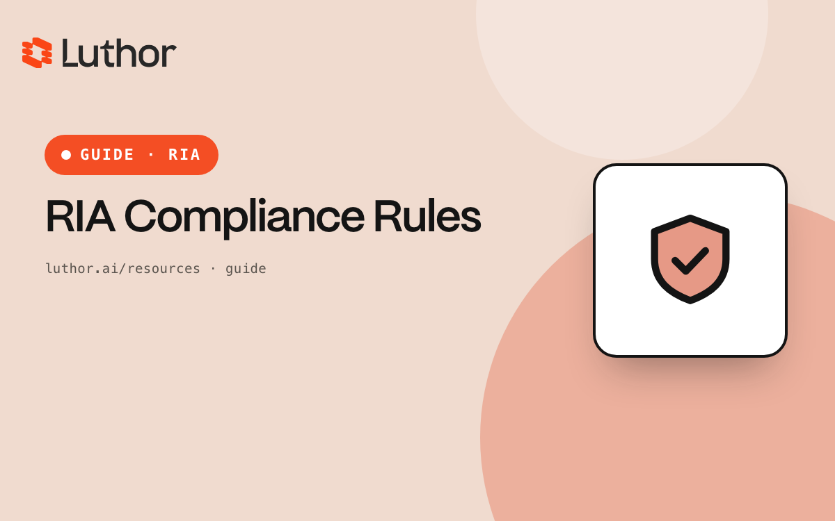 RIA Compliance: Rules for Registered Investment Advisers | Luthor