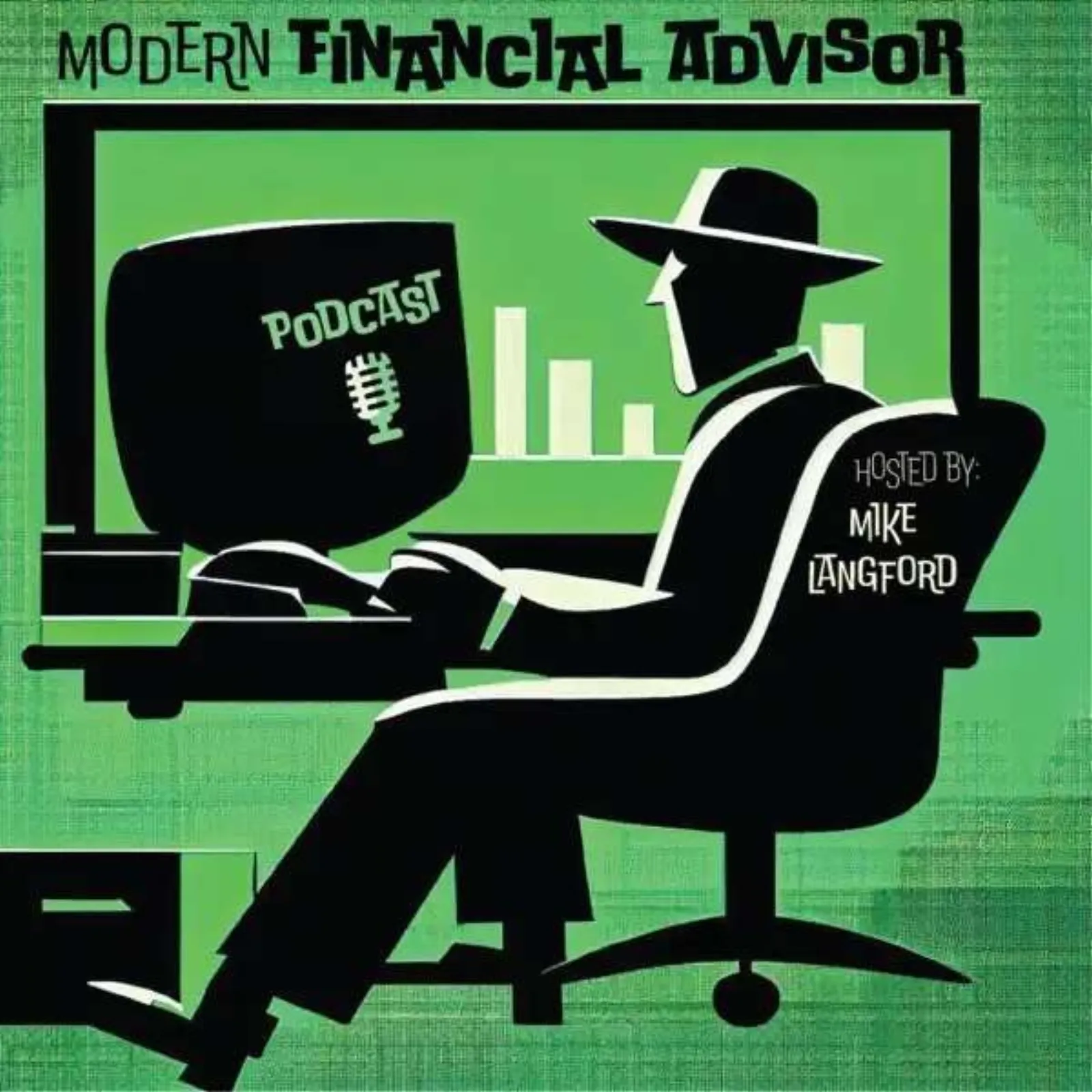 Modern Financial Advisor Podcast cover with retro noir illustration hosted by Mike Langford