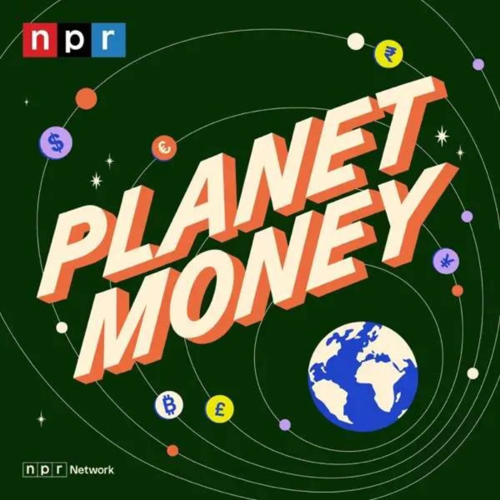 NPR Planet Money podcast cover with bold 3D text, globe, and currency symbols on green background